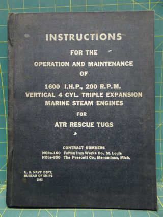 Instructions For The Operation And Maintenance Of Marine Steam Engines 1943