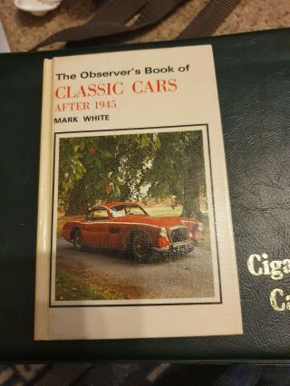 The Observer’s Book Of Classic Cars After 1945 (1982) Mark White