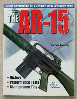 The Gun Digest Book Of The Ar - 15 By Sweeney,  Patrick 2005
