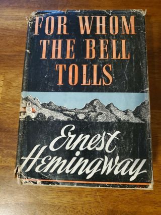 For Whom The Bell Tolls By Ernest Hemingway (1940) 1st Edition Hardcover W/ Dj