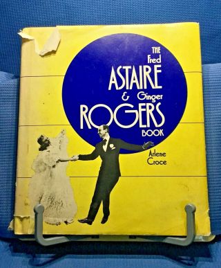 The Fred Astaire & Ginger Rogers Book By Arlene Croce 1972 Hardcover Illustrated