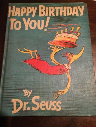 Happy Birthday To You By Dr.  Seuss - 1st Edit.  Illus.  H.  B.  - 1959