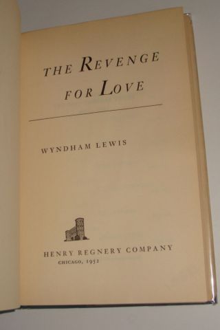 Revenge For Love By Wyndham Lewis 1st/THUS 1952 Regnery Hardcover 3