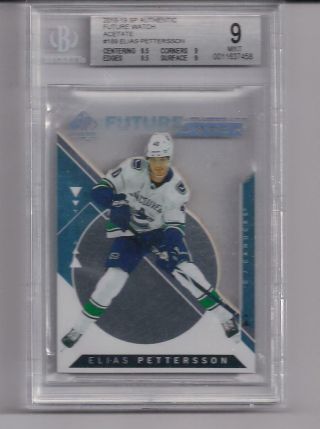 2018 - 19 Sp Authentic Elias Pettersson Future Watch Acetate Becketts Graded 9