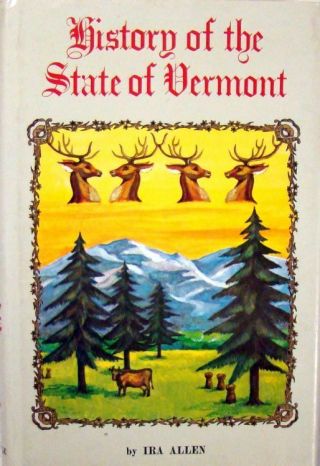 The Natural And Political History Of The State Of Vermont - Ira Allen