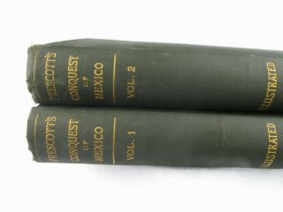 Rare 2 - Volume Set 1886 History Of The Conquest Of Mexico