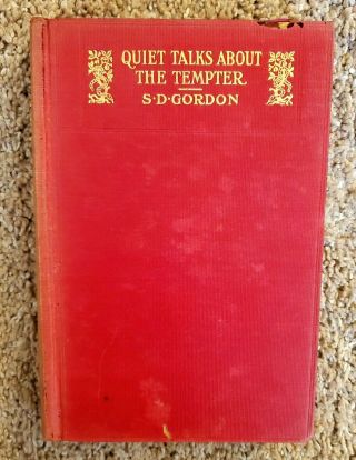 Quiet Talks About The Tempter S.  D.  Gordon Keswick Ymca