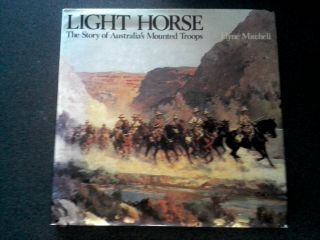 Australian Light Horse Book Hb Dw 1st Ed Anzac Ww1 Mounted Troops Horses Mitchel