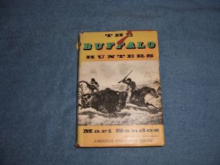 The Buffalo Hunters By Mari Sandoz/1st Ed.  /hcdj/history/united States/illust.