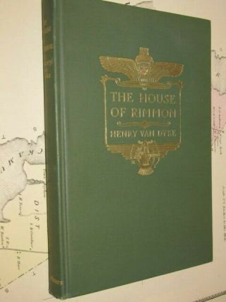 Henry Van Dyke / The House Of Rimmon,  A Drama In Four Acts First Edition 1908