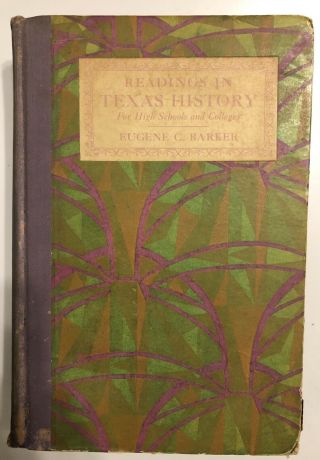History Of Texas Eugene Barker 1929 First Readings In History