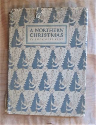 A Northern Christmas By Rockwell Kent,  1st Edition 1941 W/dj