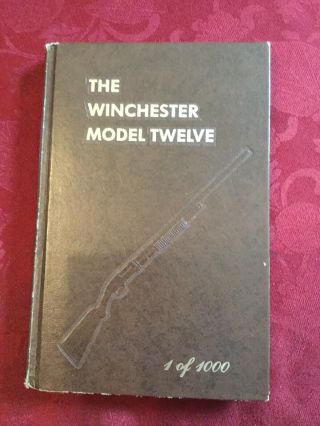 The Winchester Model 12 1 Of 1000 Harcover Book George Madis Signed 1st Edition