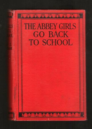 The Abbey Girls Go Back To School Elsie J Oxenham