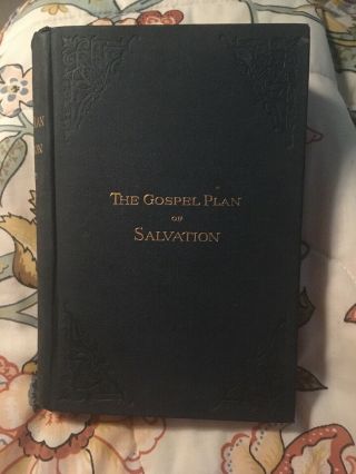 The Gospel Plan Of Salvation By T W Brents 9th Edition 1890