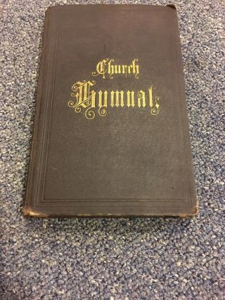 1872 Antique Religious Book " Hymnal: Protestant Episcopal Church "