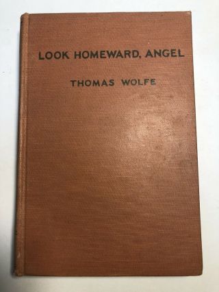 Look Homeward,  Angel By Thomas Wolfe 1929 Hardcover