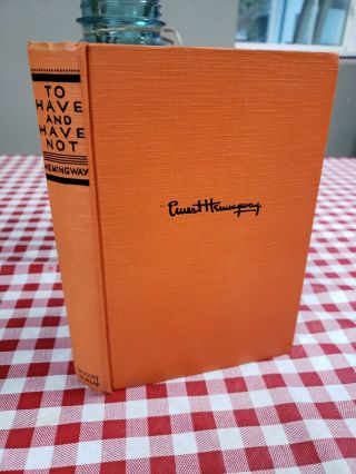 Ernest Hemingway - To Have And Have Not - 1937 Grosset Dunlap Vintage Edition