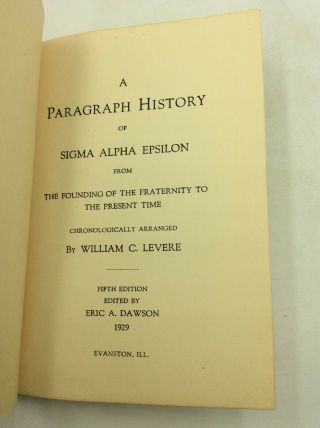 A PARAGRAPH HISTORY OF SIGMA ALPHA EPSILON - William C.  Levere - 1929 2