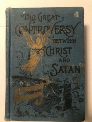 The Great Controversy Between Christ And Satan - 1901