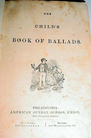 Child ' s Book of Ballads 1849,  Isabelle Darling,  Chaplin,  CT. ,  Am.  Sunday School 3