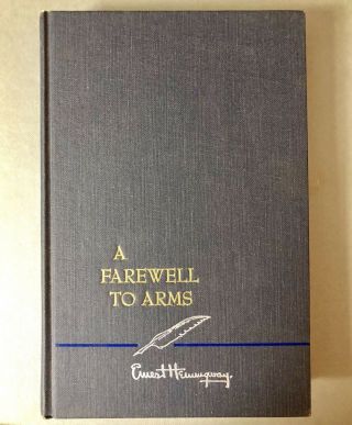 A Farewell To Arms - Ernest Hemingway Hardcover Book 1957 “excellent Condition”