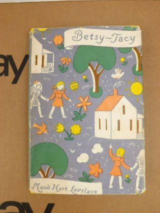 Vtg.  Maud Lovelace " Betsy - Tacy " 1940 1st Ed/14th Prntg.  Dj/hc (a1)