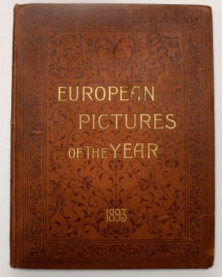 European Pictures Of The Year 1893 - Antique Hardback Art Book - R16
