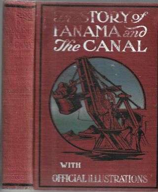 Story Of Panama And The Canal.  By C.  H.  Forbes - Lindsay.  N.  P.  1907.  Illus.  And Map