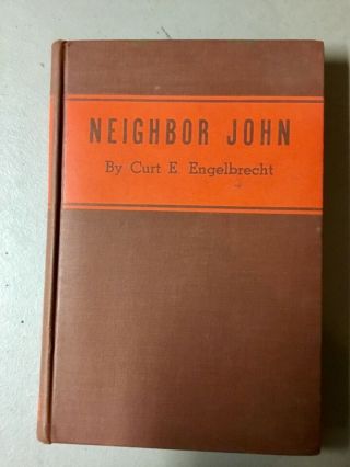 Neighbor John Intimate Glimpses Of John D.  Rockefeller,  Engelbrecht,  1st Ed 1937