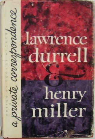 Lawrence Durrell & Henry Miller - A Private Correspondence