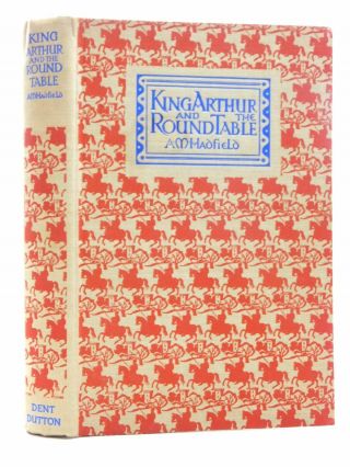 King Arthur And The Round Table - Hadfield,  Alice Mary.  Illus.  By Cammell,  Donal