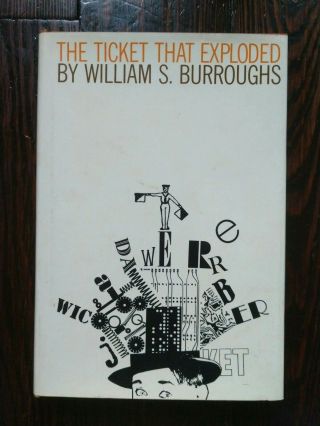 The Ticket That Exploded By William S.  Burroughs,  1st Grove Printing,  1967,  F/f