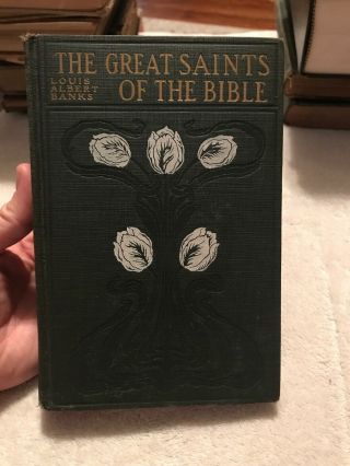 The Great Saints Of The Bible By Louis Albert Banks