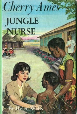 Cherry Ames 25 Jungle Nurse By Helen Wells