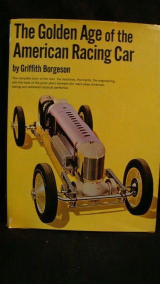 The Golden Age Of The American Racing Car 1966 1st Edition Hc Griffith Borgeson