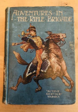 (rare 1907 Print) ‘adventures In The Rifle Brigade’ By Sir John Kincaid