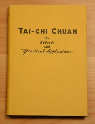 Tai Chi Chuan Its Effects And Practical Applications By Yearning K Chen (1947)