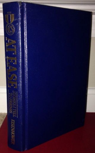 At Ease,  Stories I Tell To Friends,  By Dwight D.  Eisenhower,  Military Classic