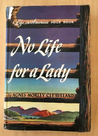 No Life For A Lady By Agnes Morley Cleaveland 1941 Hc Dj