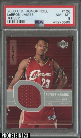 2003 - 04 Ud Honor Roll 106 Lebron James Cavaliers Rc Jersey /499 Psa 8 Nm - Mt