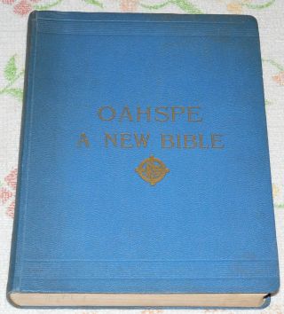 Oahspe A Bible The Words Of Jehovih And His Angel Ambassadors Hc 1945