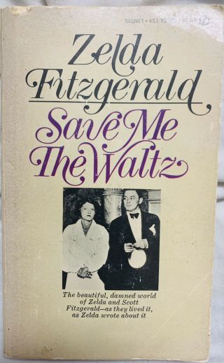 Save Me The Waltz,  By Zelda Fitzgerald,  Vintage Pb 1968 First Printing