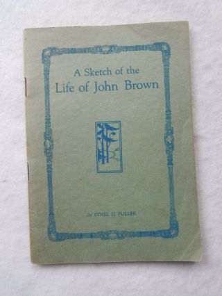 Rare A Sketch Of The Life Of John Brown - Lamoy Print Shop - Lake Placid,  Ny