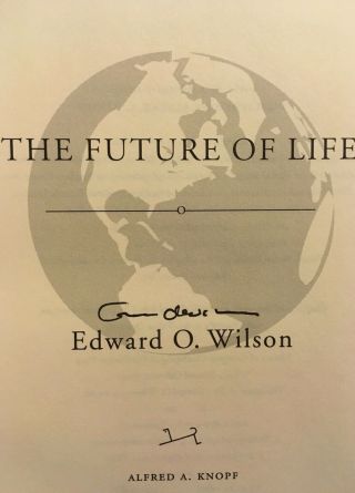 Pulitzer Prize Winner Edward O Wilson The Future Of Life 2002 Signed 1st Edition