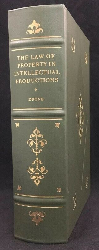 The Law Of Property In Intellectual Productions Drone Legal Classics Library Lea