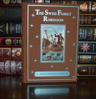 The Swiss Family Robinson By Johann Davide Wyss Illustrated Deluxe Hardcover