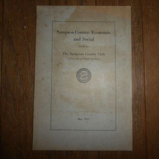 Sampson County: Economic And Social / Issued By The Sampson County Club Unc 1917