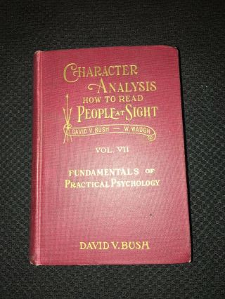 Character Analysis How To Read People At Sight Vol.  Vii By David Bush 1925