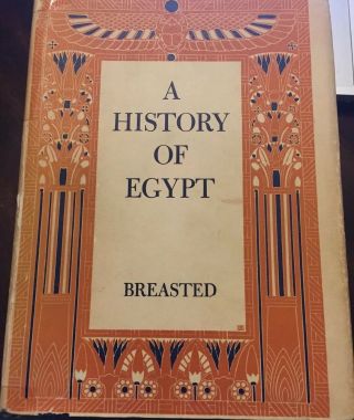 A History Of Egypt From Earliest Times To Persian Conquest By James Breasted